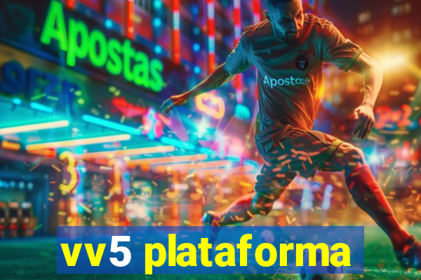 vv5 plataforma
